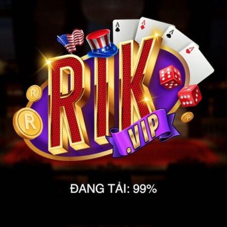 Rikvip Ai – Game nổ hũ đổi tiền mặt uy tín nhất 2022