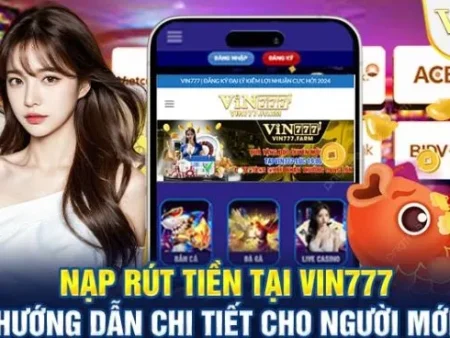 Hướng dẫn rút tiền tài khoản Vin777 nhanh nhất